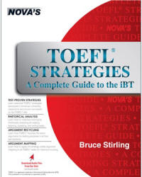 TOEFL Strategies. A Complete Guide to the iBT - Stirling Bruce - Класс учебник | Академический школьный учебник скачать | Сайт школьных книг учебников uchebniki.org.ua