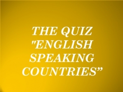 Презентация "Викторина English-speaking countries" - Класс учебник | Академический школьный учебник скачать | Сайт школьных книг учебников uchebniki.org.ua