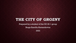 Презентация Сities of the Russian Federation. Groznyi - Класс учебник | Академический школьный учебник скачать | Сайт школьных книг учебников uchebniki.org.ua