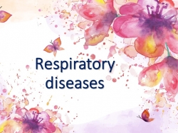 Презентация на тему " Respiratory diseases" - Класс учебник | Академический школьный учебник скачать | Сайт школьных книг учебников uchebniki.org.ua