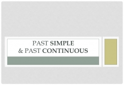 Презентация Past Simple & Past Continuous с упражнениями 7 класс - Класс учебник | Академический школьный учебник скачать | Сайт школьных книг учебников uchebniki.org.ua