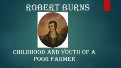 Robert Burns. Childhood and youth of a poor farmer - Класс учебник | Академический школьный учебник скачать | Сайт школьных книг учебников uchebniki.org.ua