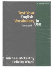 Test Your English Vocabulary in Use. Advanced - McCarthy Michael, O'Dell Felicity. - Класс учебник | Академический школьный учебник скачать | Сайт школьных книг учебников uchebniki.org.ua