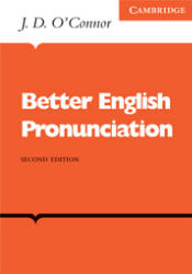 Better English Pronunciation - J. D. O'Connor - Класс учебник | Академический школьный учебник скачать | Сайт школьных книг учебников uchebniki.org.ua