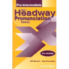 New Headway Pronunciation Course: Pre-Intermediate. -Bill Bowler & Sue Parminter - Класс учебник | Академический школьный учебник скачать | Сайт школьных книг учебников uchebniki.org.ua