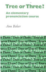 Tree or Three? An Elementary Pronunciation Course - Ann Baker - Класс учебник | Академический школьный учебник скачать | Сайт школьных книг учебников uchebniki.org.ua