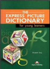 Express Picture Dictionary - Elizabeth Gray - Класс учебник | Академический школьный учебник скачать | Сайт школьных книг учебников uchebniki.org.ua